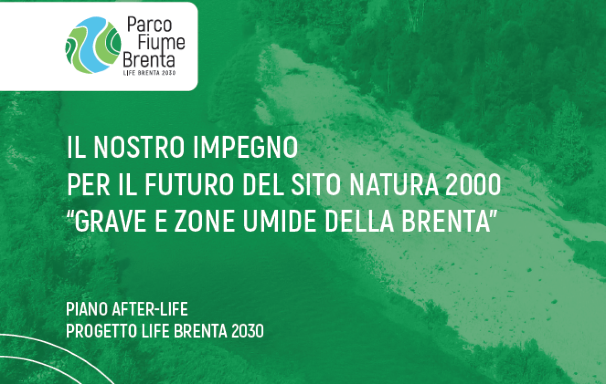 PROGETTO LIFE BRENTA 2030: FIRMATO IL PIANO AFTER-LIFE